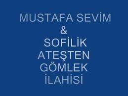 Mustafa Sevim - Sofilik Ateşten Gömlek